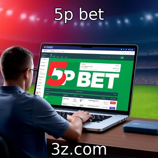 5p bet : Crescimento das apostas online no cenário atual